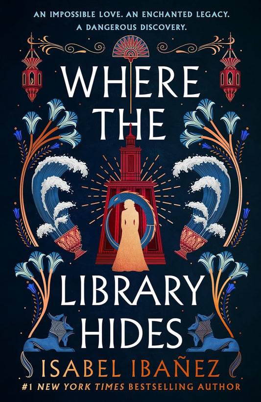 Where the Library Hides By Isabel Ibañez - Secrets of the Nile #2