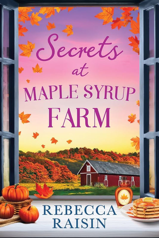 Secrets At Maple Syrup Farm By Rebecca Raisin