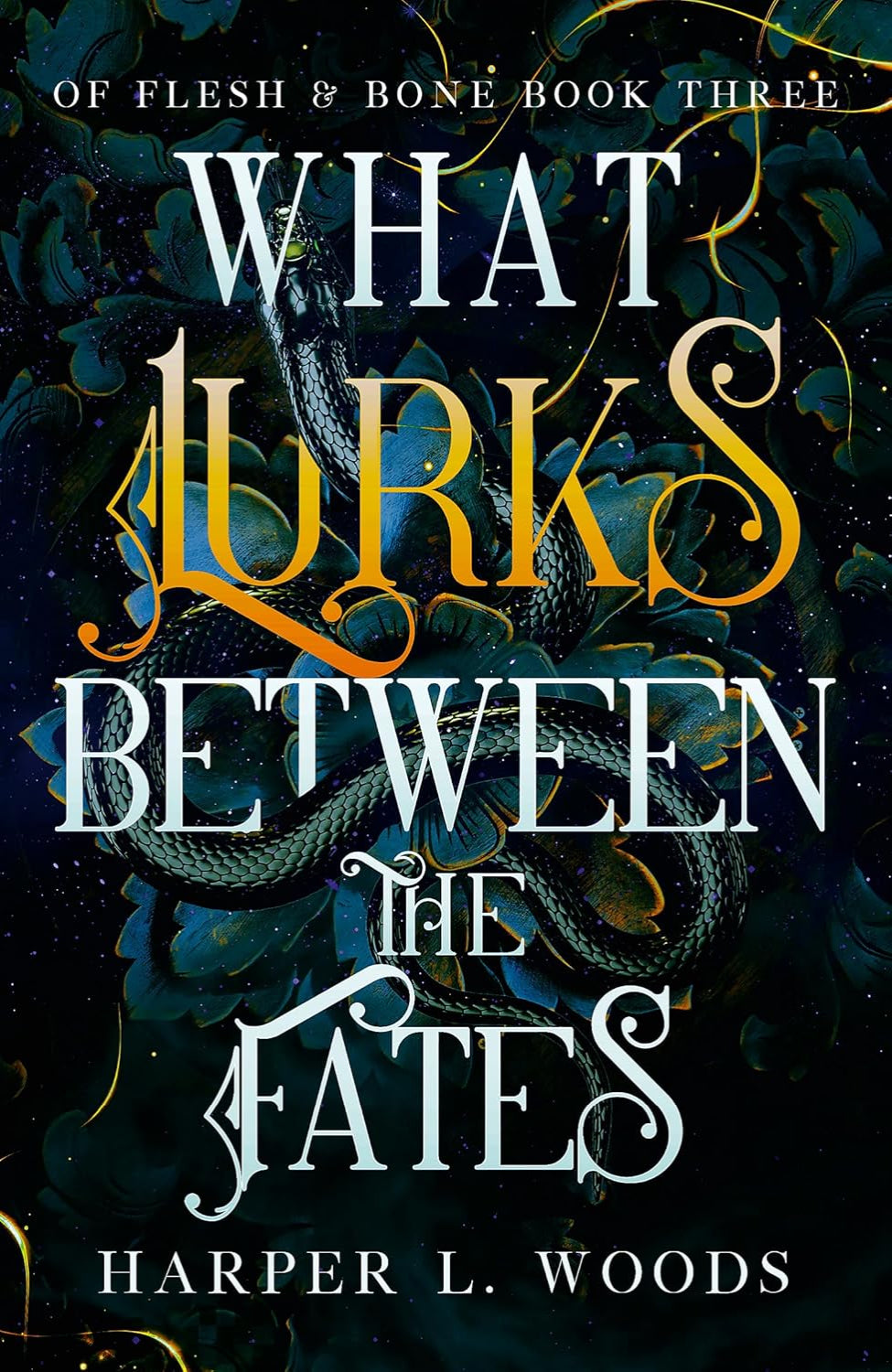 What Lurks Between the Fates By Harper L. Woods - Of Flesh & Bone #3