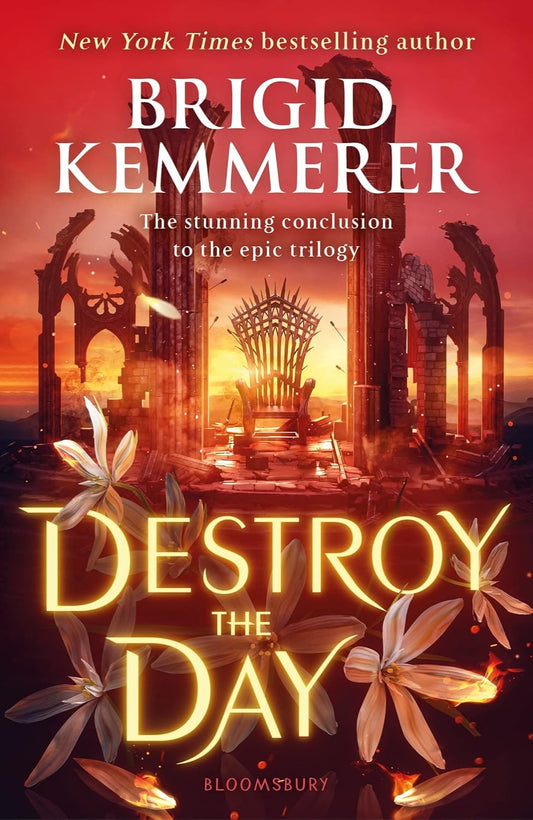 Destroy the Day By Brigid Kemmerer - Defy the Night #3