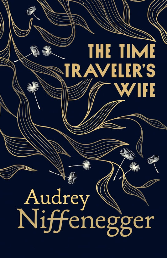 The Time Traveler's Wife By Audrey Niffenegger (Hardback)