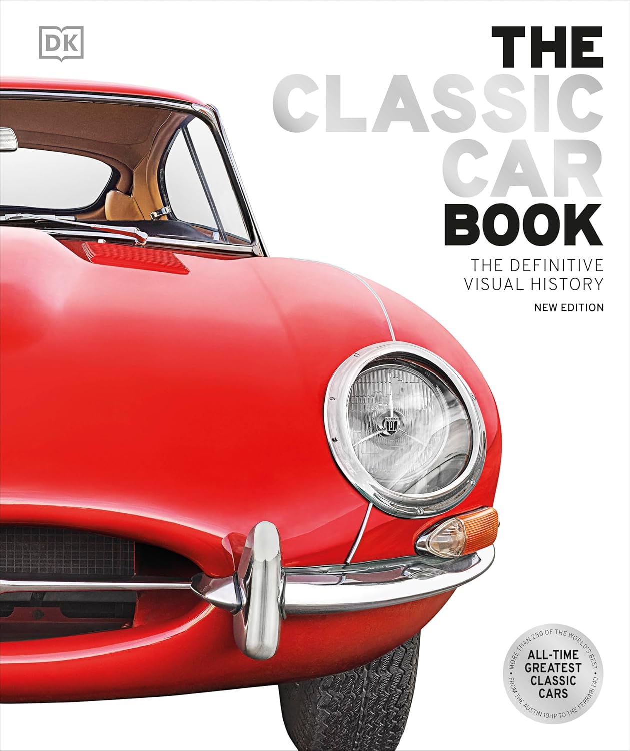The Classic Car Book: The Definitive Visual History - DK Definitive Transport Guides (Hardback)