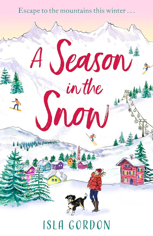 A Season in the Snow By Isla Gordon