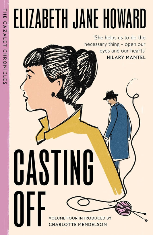 Casting Off By Elizabeth Jane Howard - Cazalet Chronicles #4