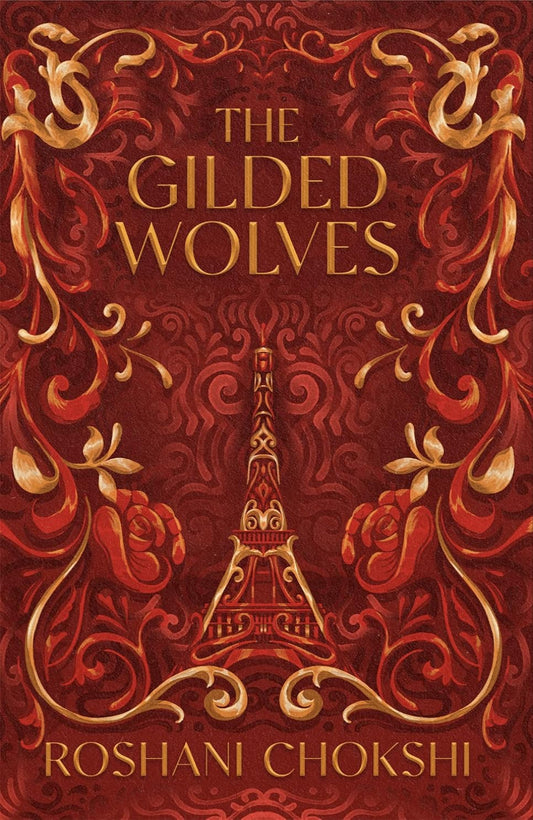The Gilded Wolves By Roshani Chokshi - The Gilded Wolves #1