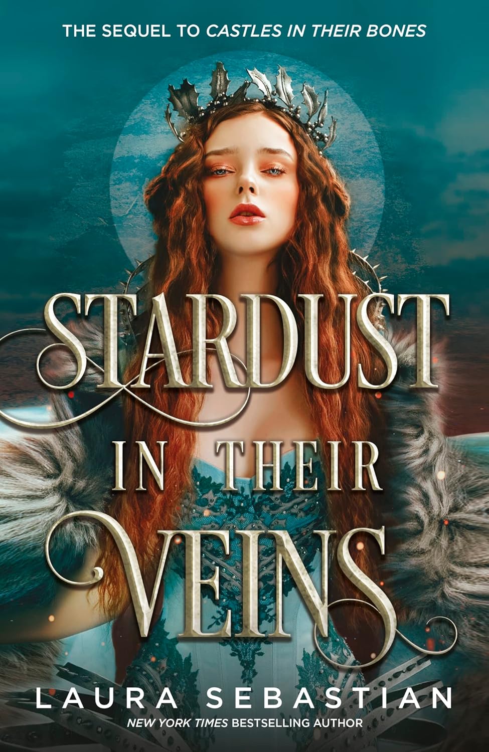 Stardust in Their Veins By Laura Sebastian - Castles in Their Bones #2