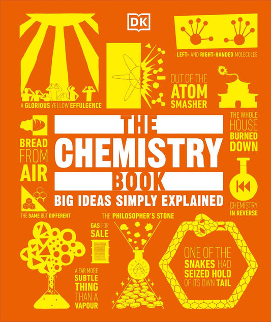 The Chemistry Book: Big Ideas Simply Explained - DK Big Ideas (Hardback)