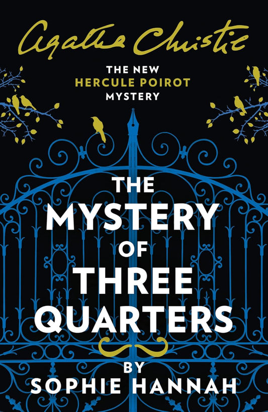 The Mystery of Three Quarters By Sophie Hannah - New Hercule Poirot Mysteries #3