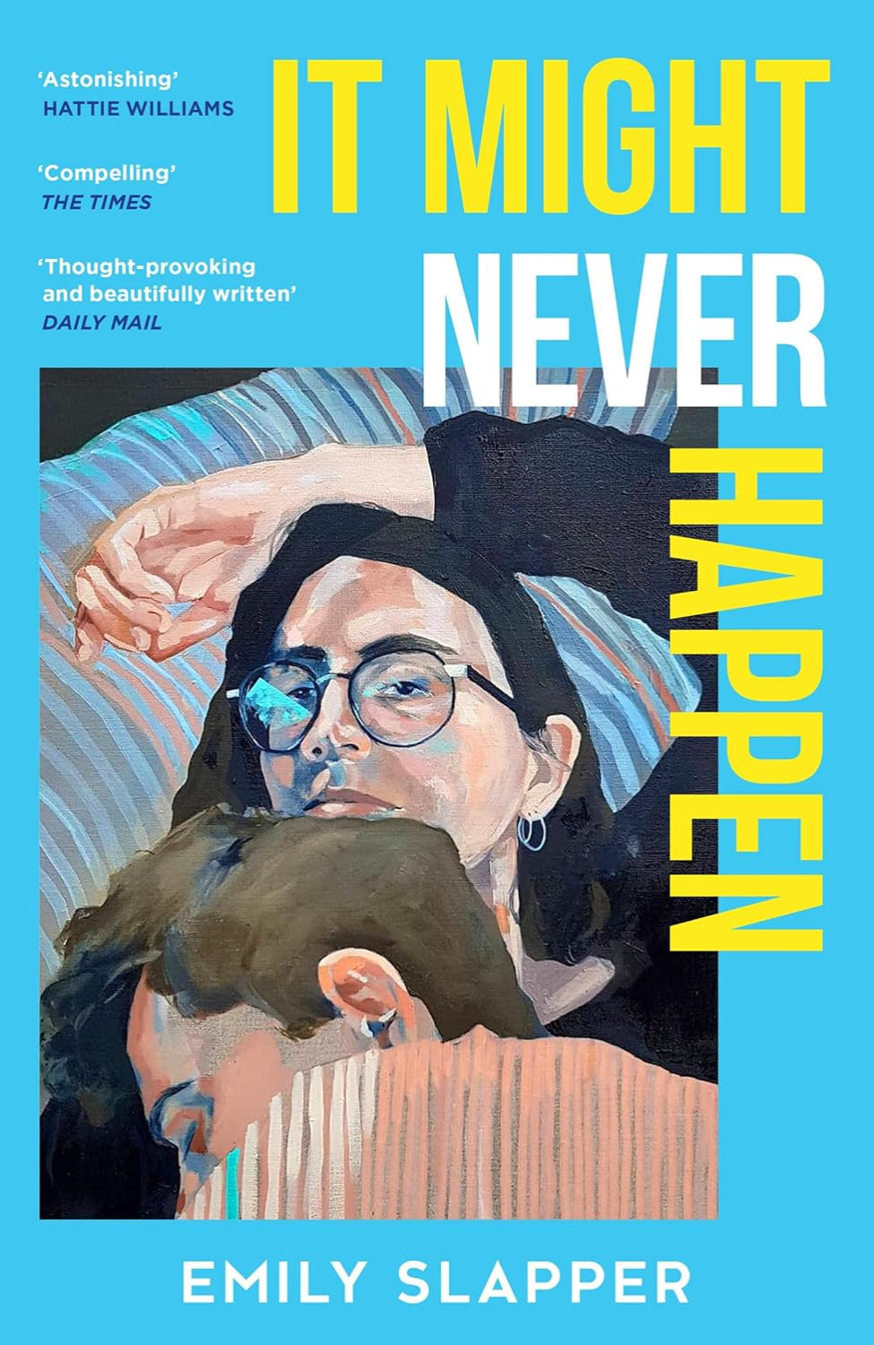 It Might Never Happen By Emily Slapper