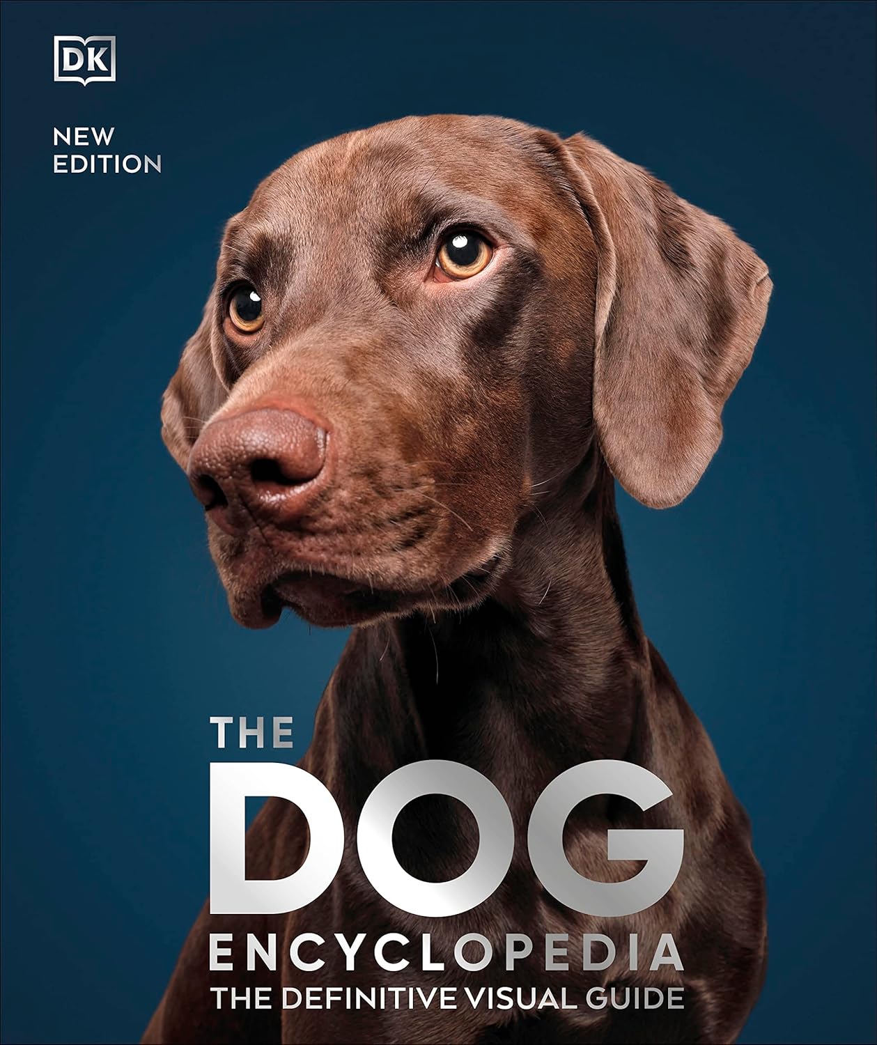 The Dog Encyclopedia: The Definitive Visual Guide - DK Pet Encyclopedias (Hardback)