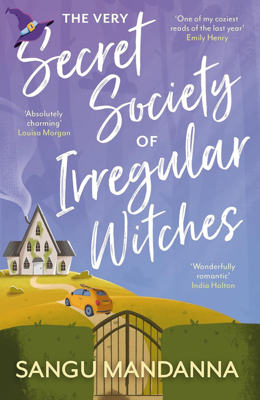 The Very Secret Society of Irregular Witches By Sangu Mandanna