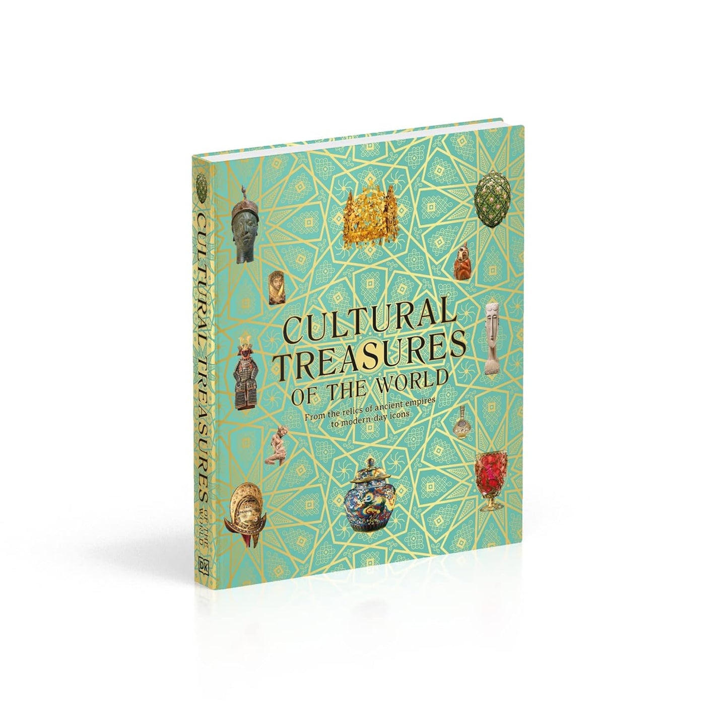 Cultural Treasures of the World: From the Relics of Ancient Empires to Modern-Day Icons - DK Wonders of the World (Hardback)