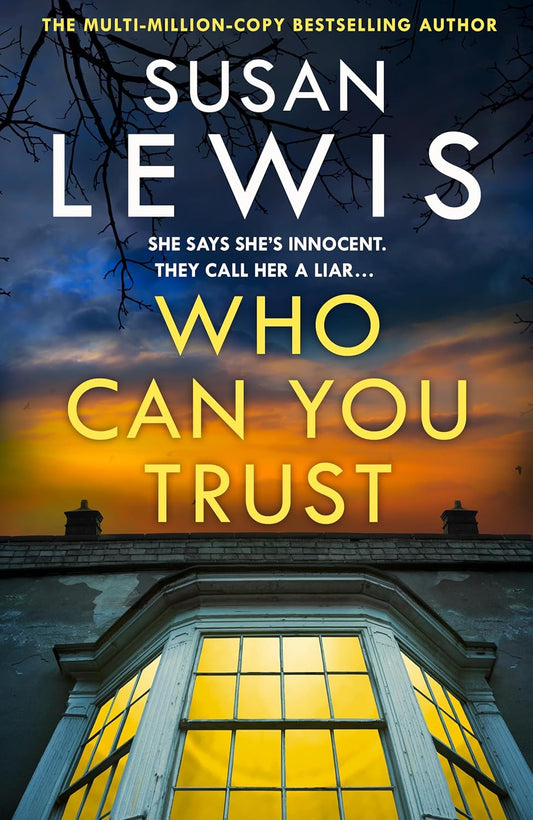 Who Can You Trust? By Susan Lewis  (Hardback)