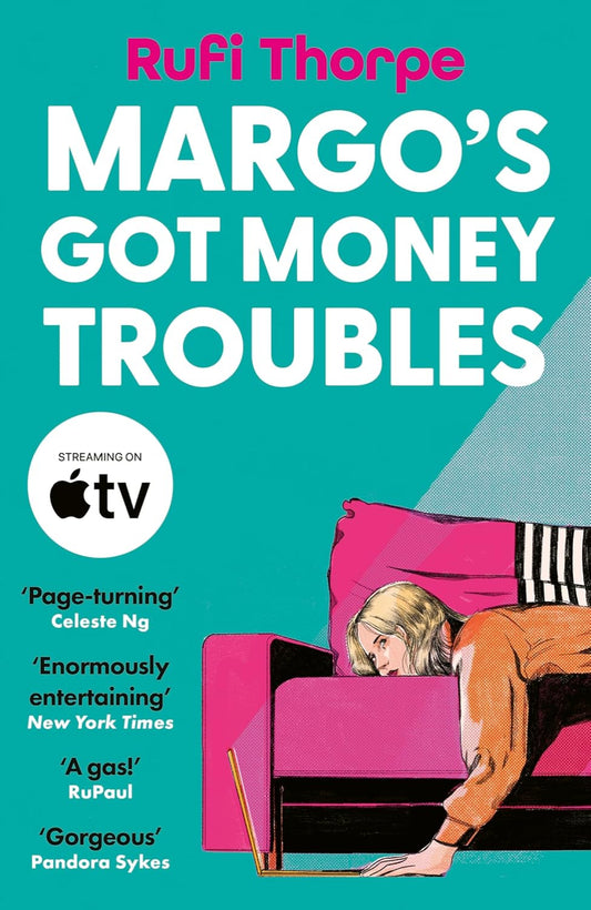 Margo's Got Money Troubles By Rufi Thorpe