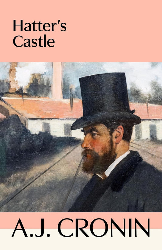 Hatter's Castle By A.J. Cronin