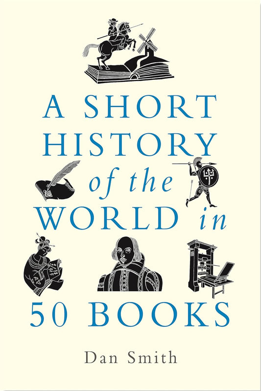 A Short History of the World in 50 Books (hardback)