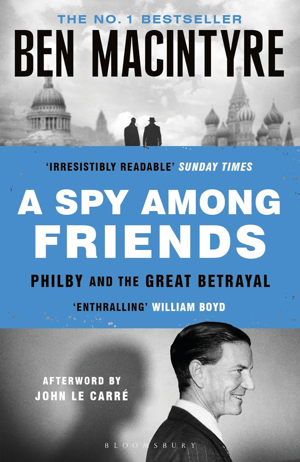 A Spy Among Friends: Kim Philby and the Great Betrayal By Ben Macintyre ,