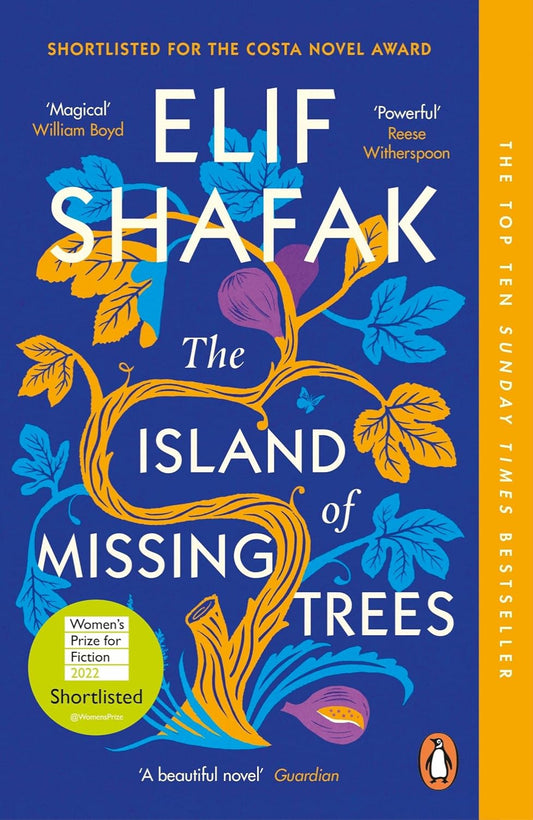The Island of Missing Trees By Elif Shafak
