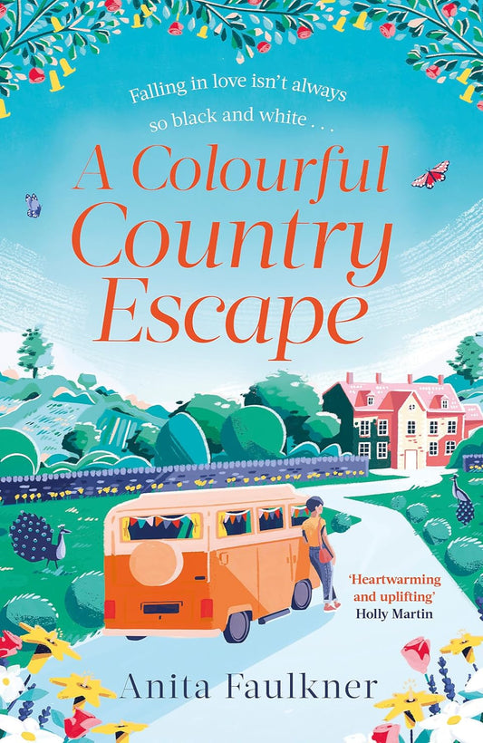 A Colourful Country Escape By Anita Faulkner