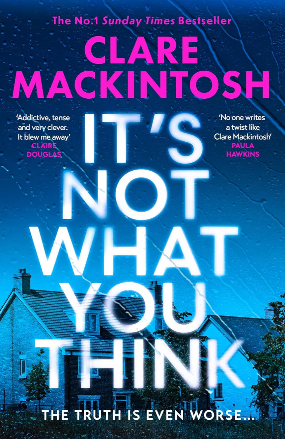 It’s Not What You Think By Clare Mackintosh (Hardback)