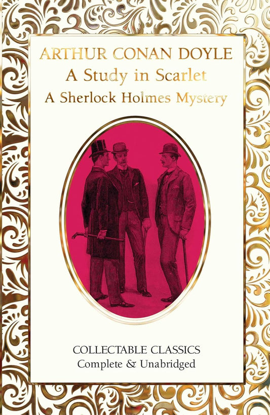 A Study in Scarlet (A Sherlock Holmes Mystery) - Flame Tree Collectable Classics (Hardback)