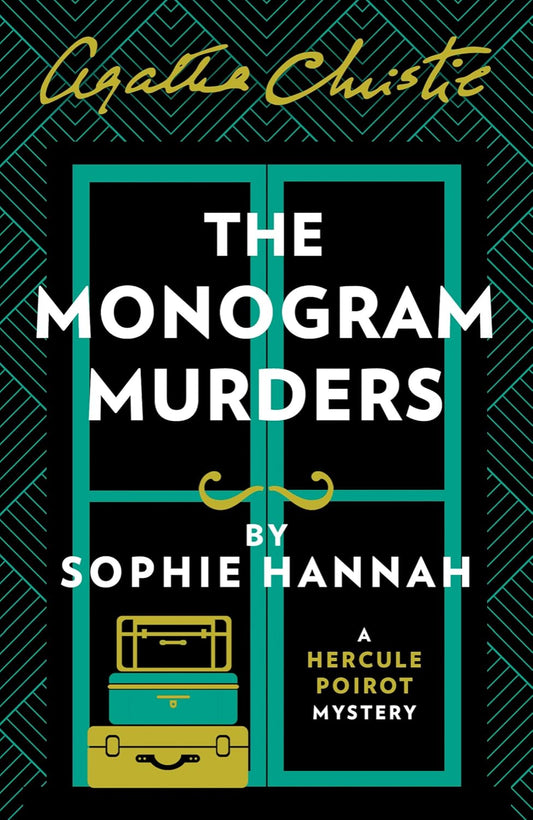 The Monogram Murders By Sophie Hannah - New Hercule Poirot Mysteries #1
