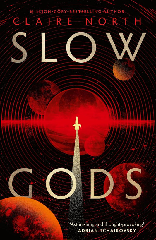 Slow Gods By Claire North (hardback)