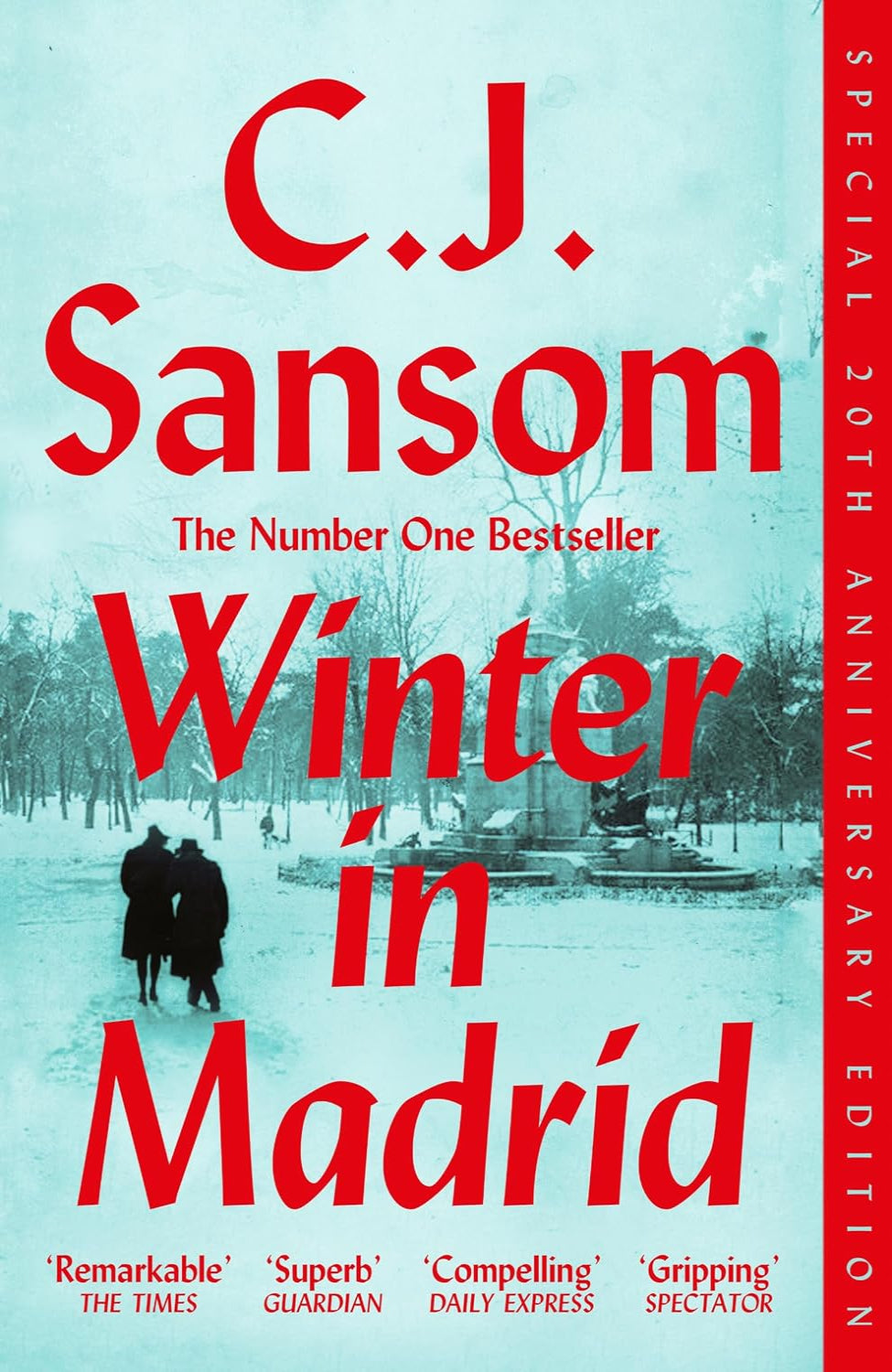 Winter in Madrid: 20th Anniversary Edition of the Gripping WW2 Thriller By C.J. Sansom