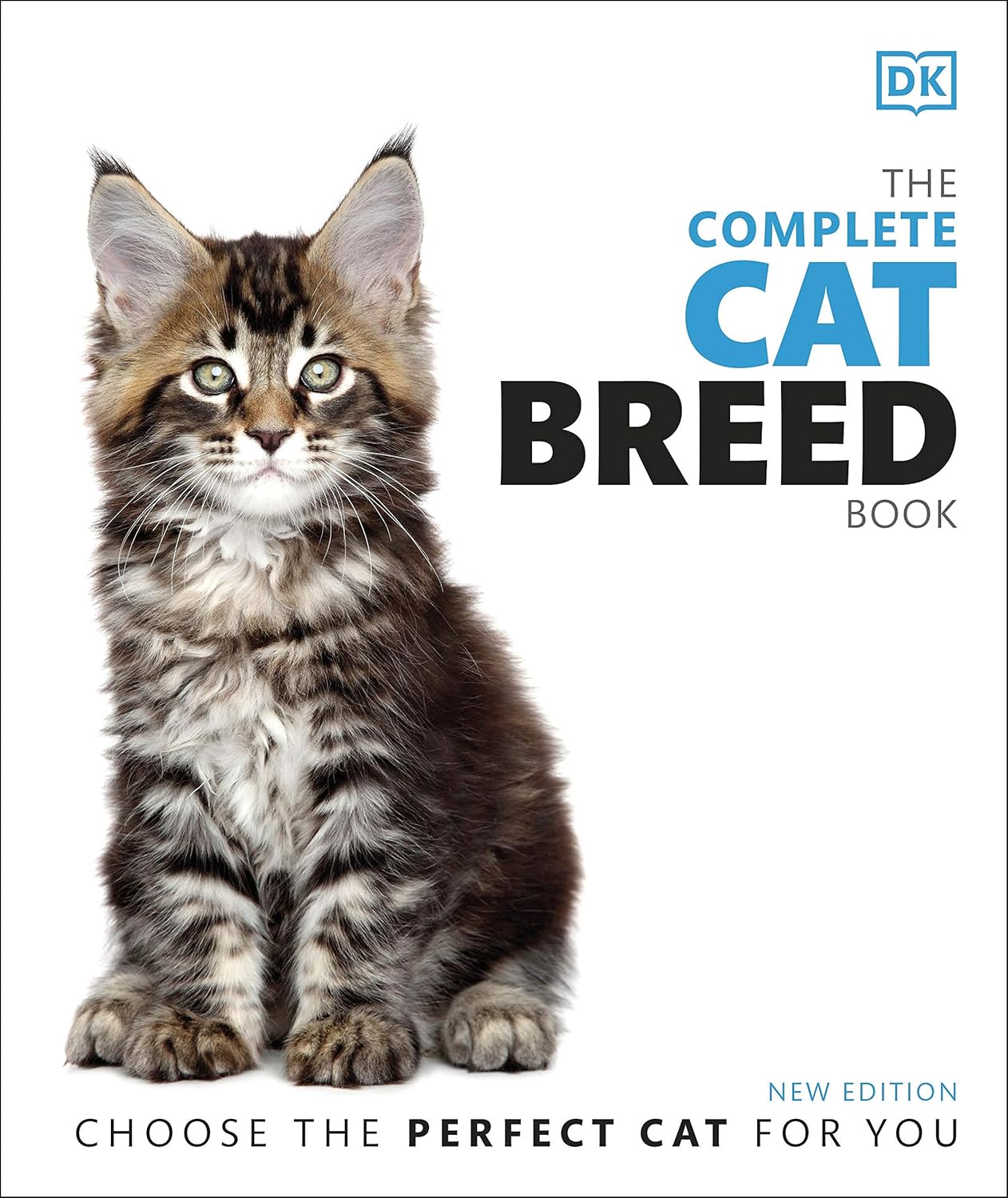 The Complete Cat Breed Book: Choose the Perfect Cat for You - DK Pet Breed Guides (Hardback)