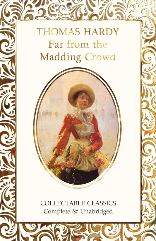 Far from the Madding Crowd - Flame Tree Collectable Classics (Hardback)