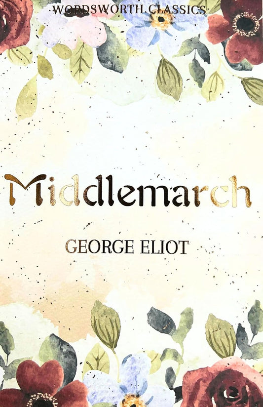 Middlemarch - Wordsworth Classics
