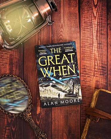 The Great When By Alan Moore - The Long London Quintet #1