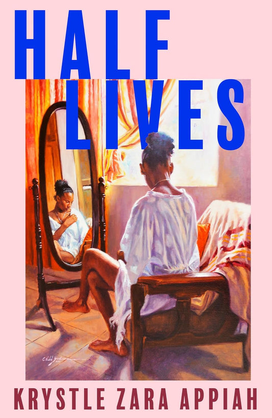 Half Lives By Krystle Zara Appiah (Hardback)