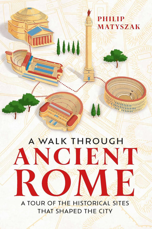 A Walk Through Ancient Rome: A Tour of the Historical Sites That Shaped the City