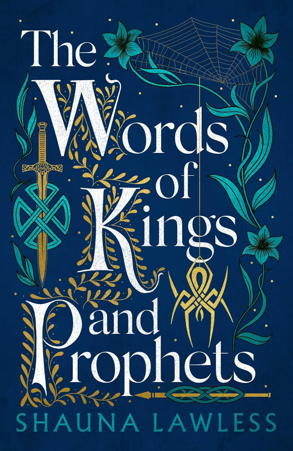 The Words of Kings and Prophets By Shauna Lawless - Gael Song Trilogy #2