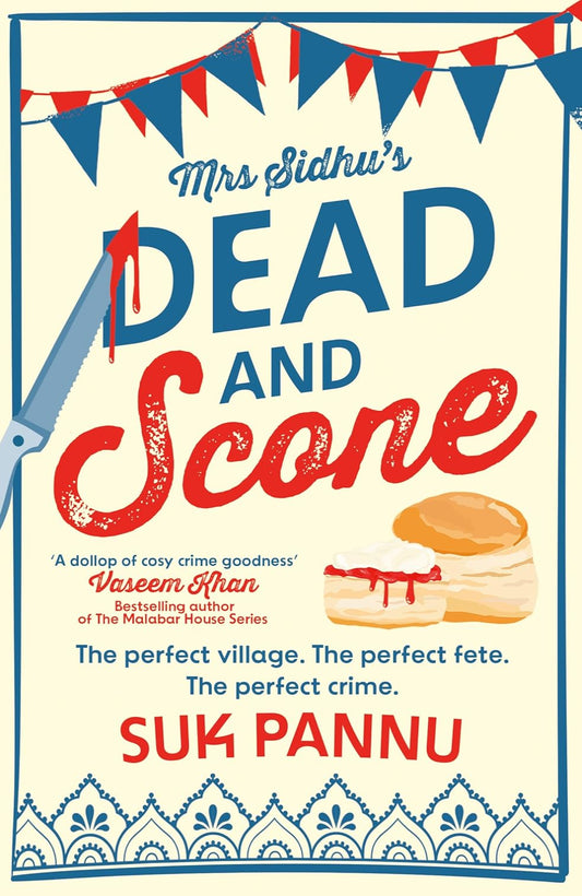 Mrs Sidhu’s Dead and Scone By Suk Pannu
