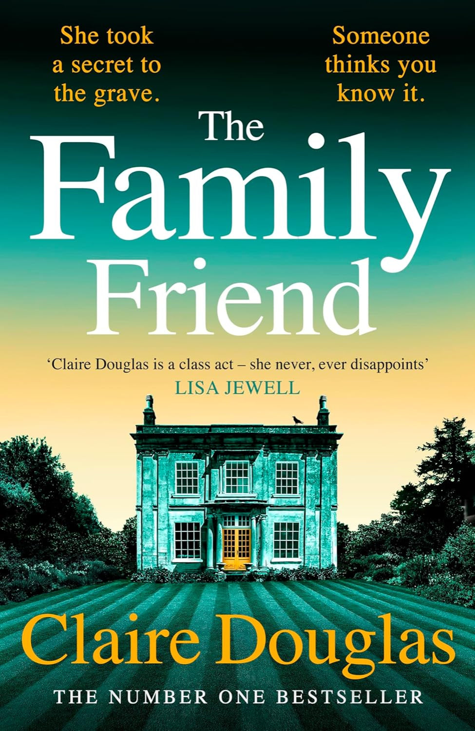 The Family Friend By Claire Douglas (Hardback)