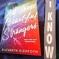 All These Beautiful Strangers By Elizabeth Klehfoth (exclusive sprayed edges)