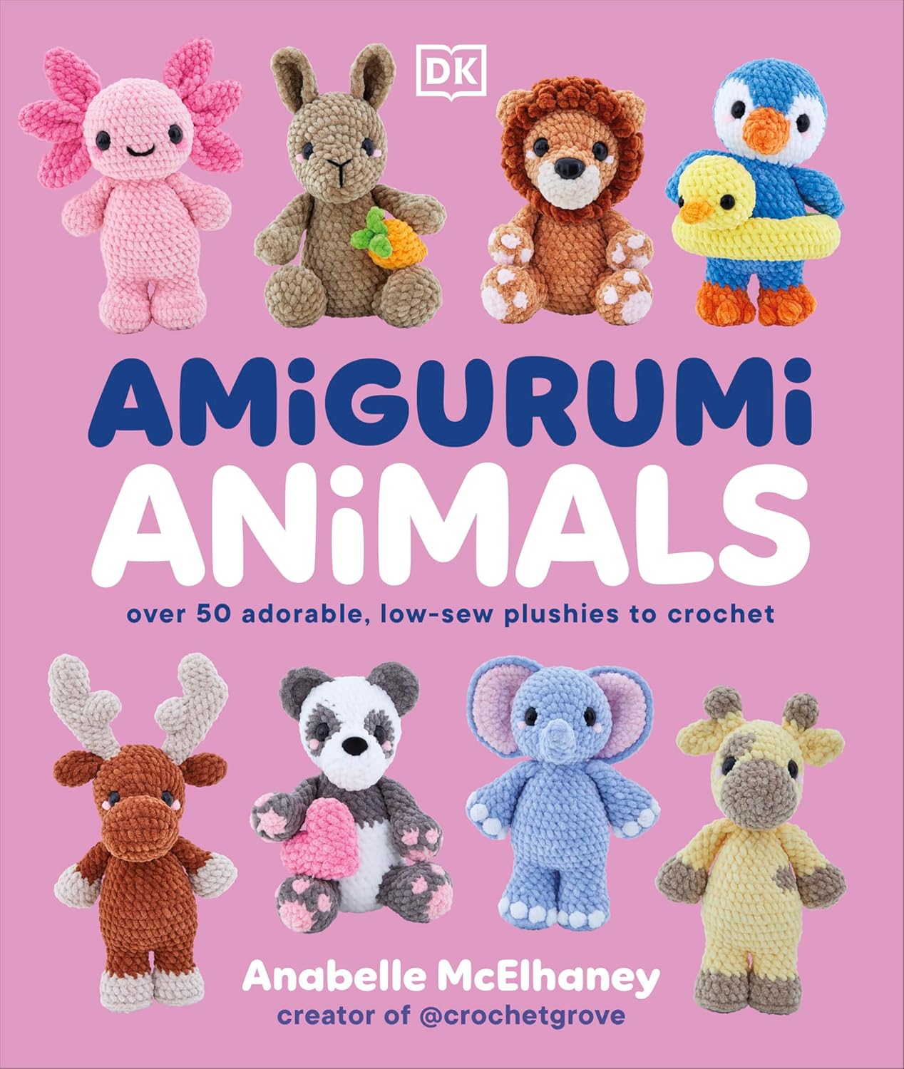 Amigurumi Animals: Over 50 Adorable, Low-sew Plushies to Crochet (Hardback)
