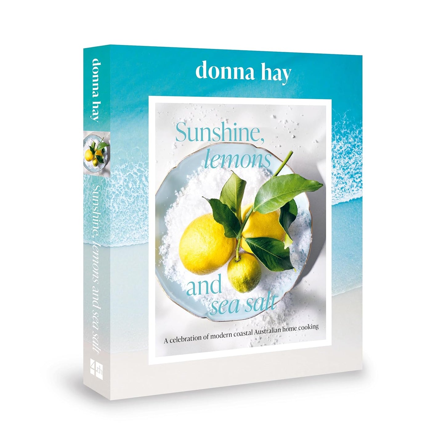 Sunshine, Lemons and Sea Salt By Donna Hay (Hardback)