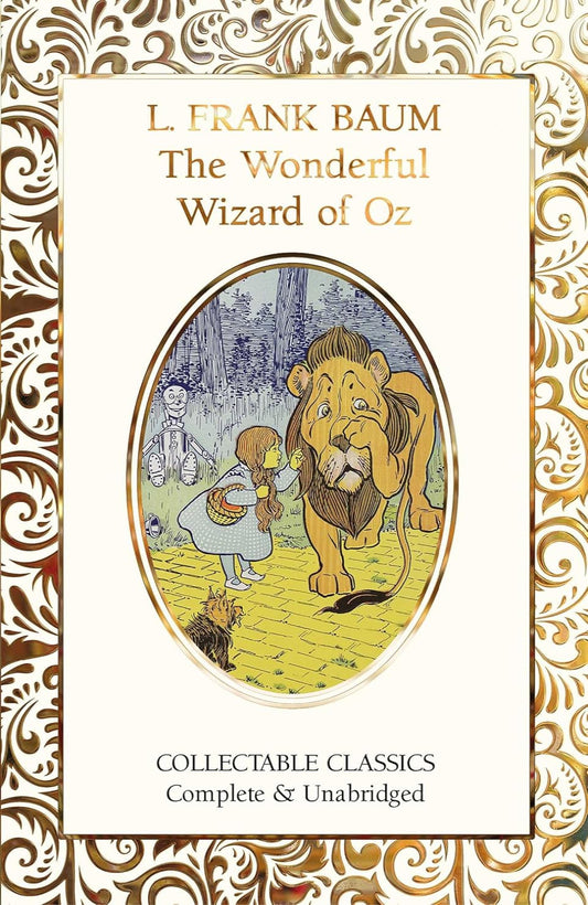 The Wonderful Wizard of Oz - Flame Tree Collectable Classics (Hardback)