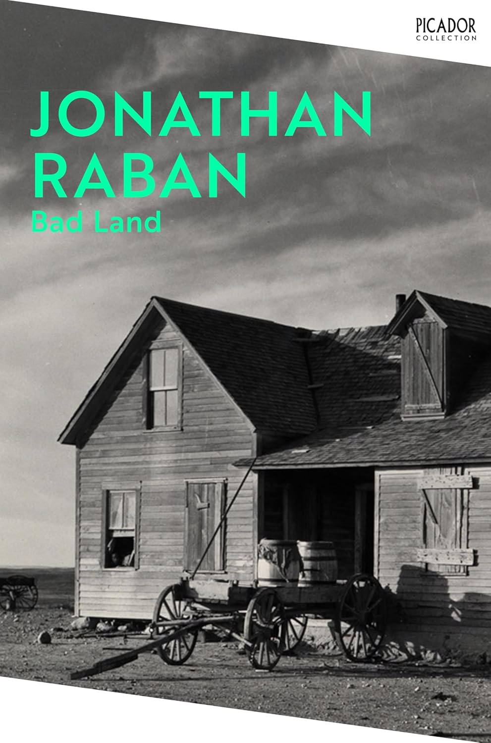 Bad Land: An American Romance By Jonathan Raban