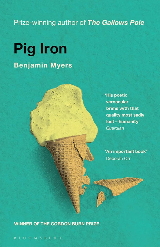 Pig Iron By Benjamin Myers