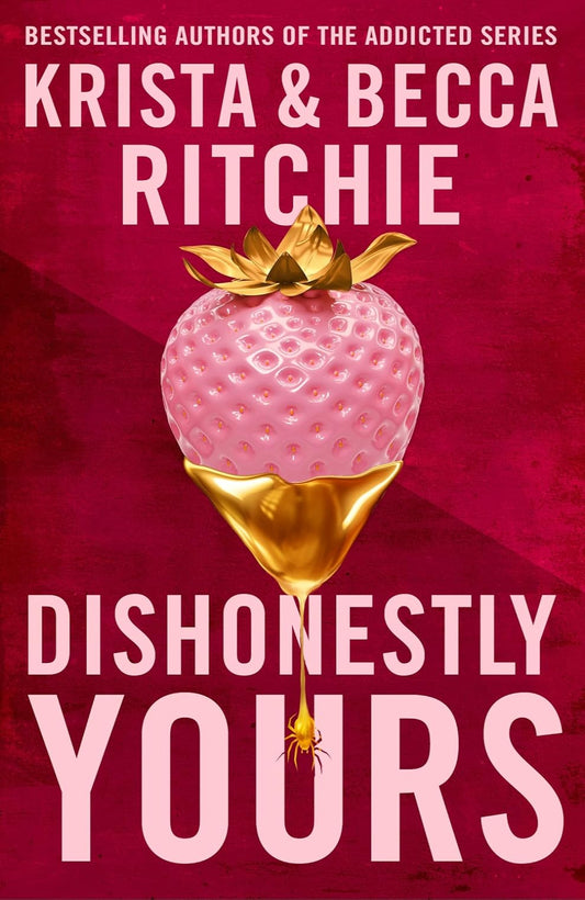 Dishonestly Yours By Krista Ritchie ,  Becca Ritchie - Webs We Weave #1