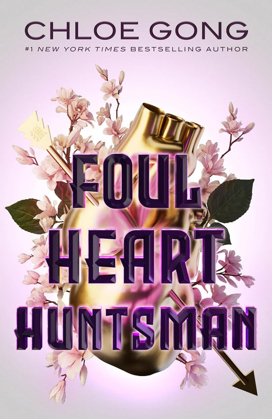 Foul Heart Huntsman By Chloe Gong - Foul Lady Fortune #2