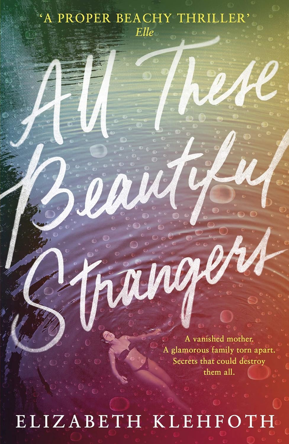 All These Beautiful Strangers By Elizabeth Klehfoth (exclusive sprayed edges)