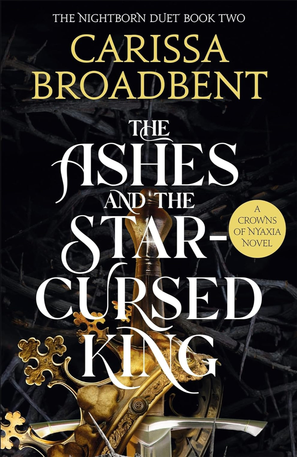 The Ashes & the Star-Cursed King By Carissa Broadbent - Crowns of Nyaxia #2