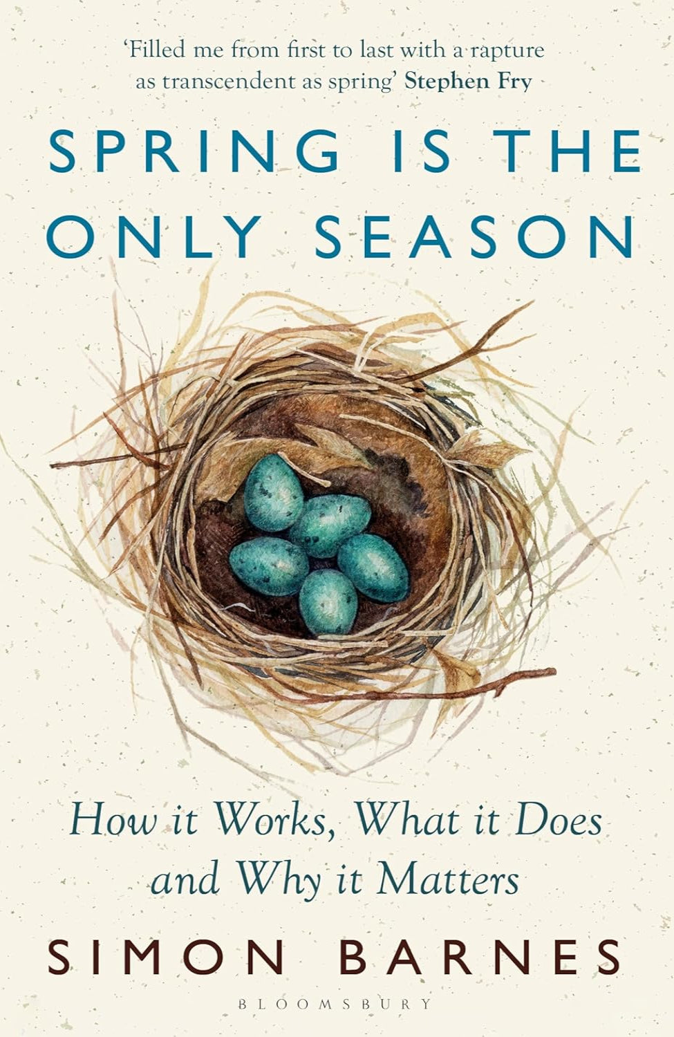 Spring is the Only Season: How it Works, What it Does and Why it Matters (Hardback)