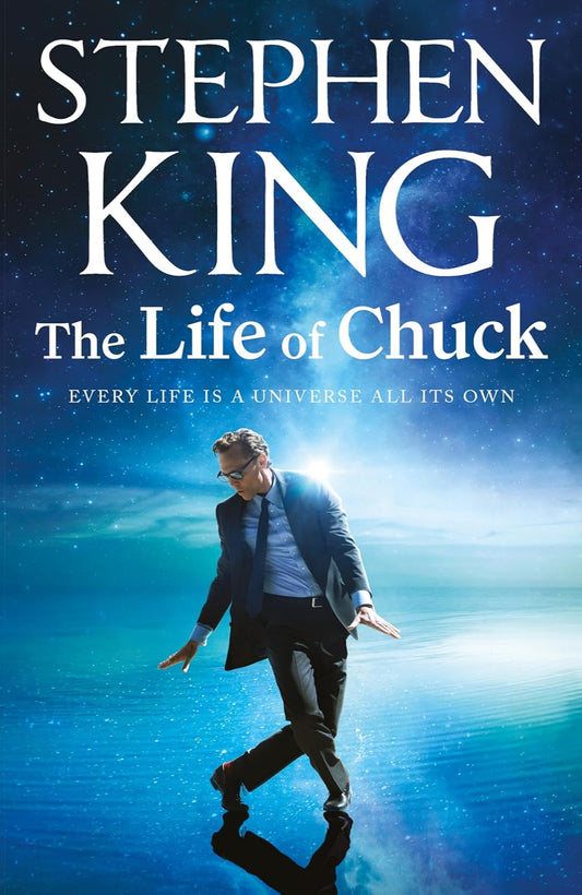 The Life of Chuck By Stephen King (Hardback)
