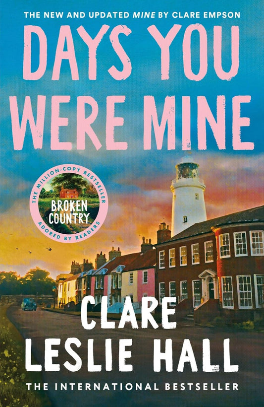 Days You Were Mine By Clare Leslie Hall
